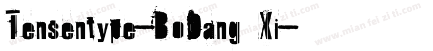 Tensentype-BoDang Xi字体转换
